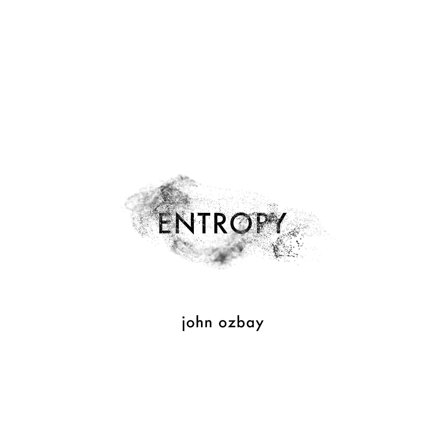John Ozbay - Entropy